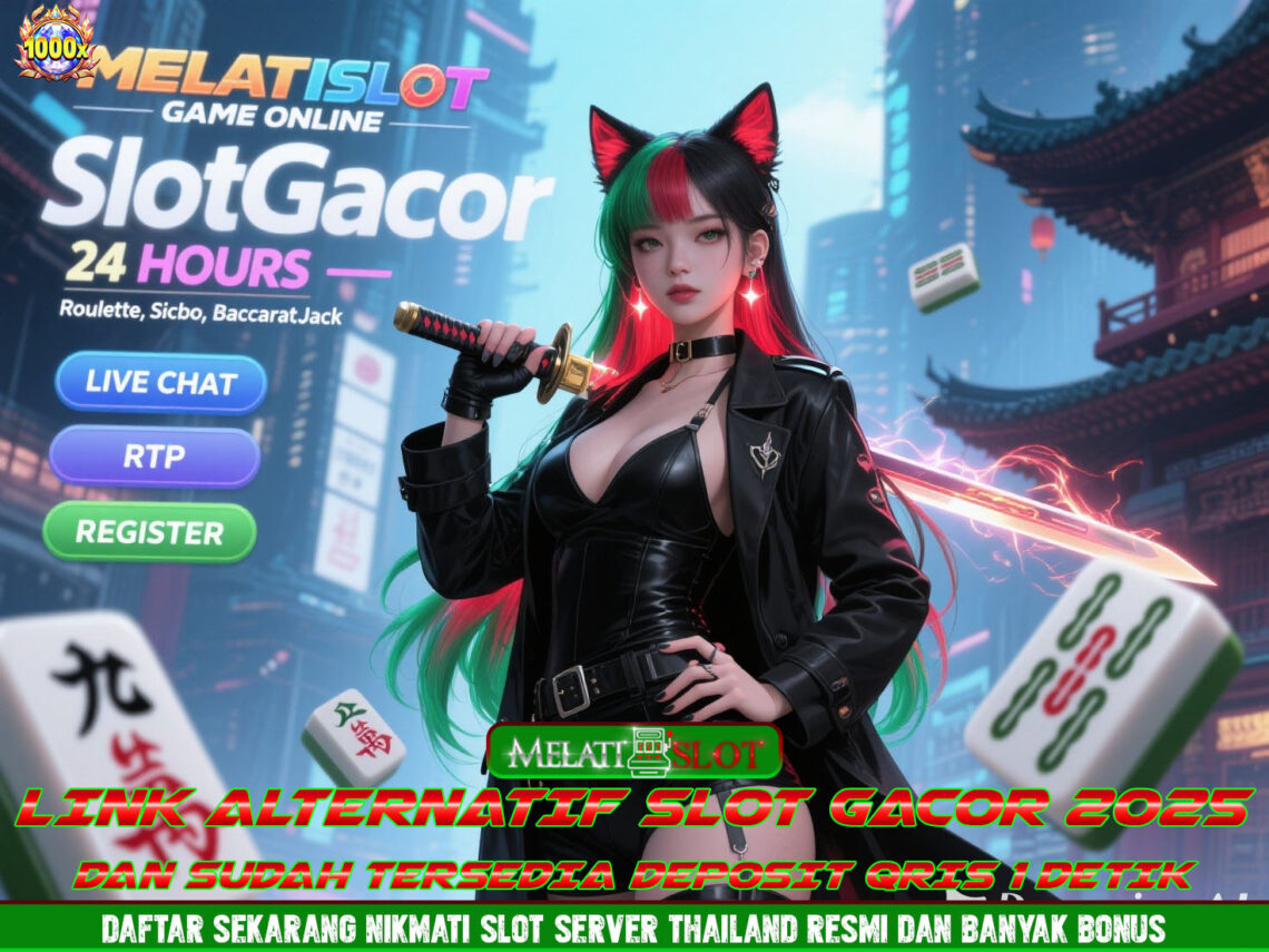 MELATISLOT Slot Online Gacor Tiap Hari dan Jackpot